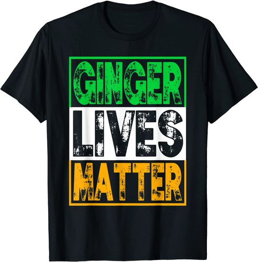 Discover Ginger Live Matter T-Shirt