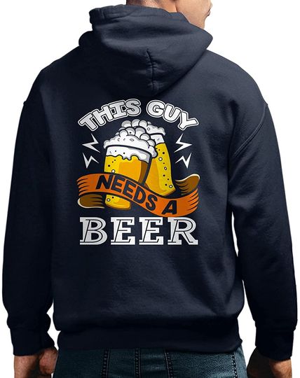 Discover This Guy Need A Beer Pullover Hoodie