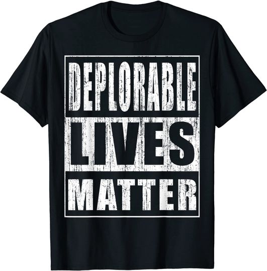 Discover Deplorable Lives Matter T-Shirt