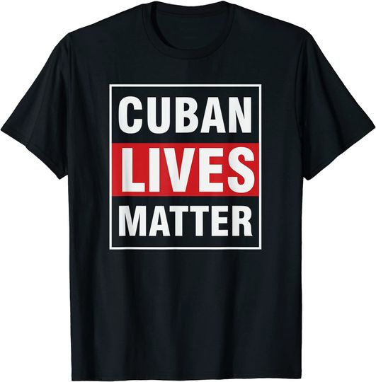 Discover Cuban Lives Matter T-Shirt