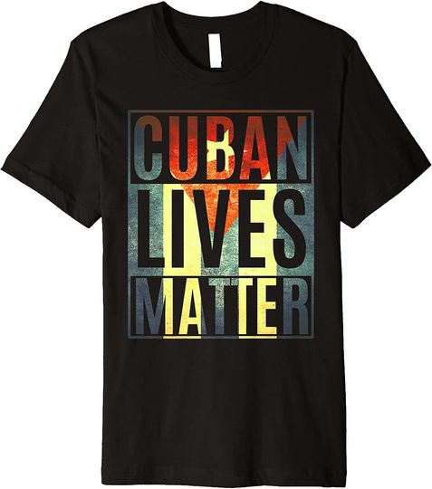 Discover Cuban Lives Matter Premium T-Shirt