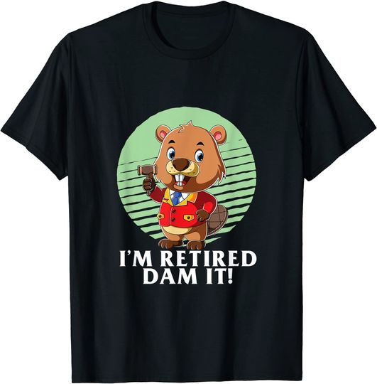 Discover I'm Retired Dam It Beaver Lawyer Notary Public Retirement T-Shirt