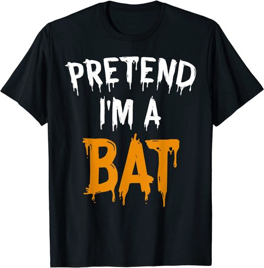 Discover Funny Lazy Halloween Costume Gift Pretend I'm A Bat T-Shirt