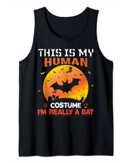 Discover This Is My Human Costume I'm Really a Bat Halloween Tank Top