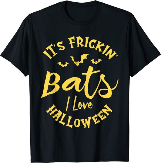 Discover It's frickin bats I love halloween Halloween Fan Halloween T-Shirt