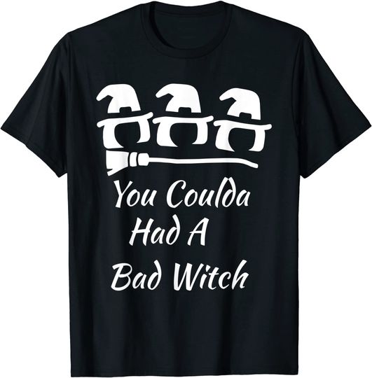 Discover You Coulda Had A Bad Witch Funny Halloween T-Shirt