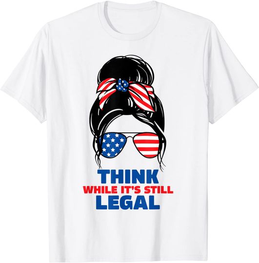Discover Think while its still legal tee Think while it's still legal T-Shirt