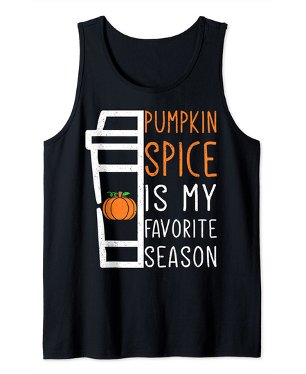 Discover Pumpkin Spice Is My Favorite Season Shirt Tank Top