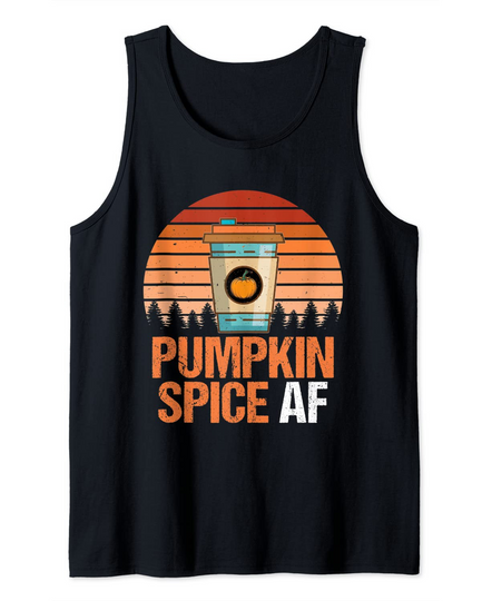 Discover Men Womens Pumpkin Spice Gift | Pumpkin Spice AF Tank Top