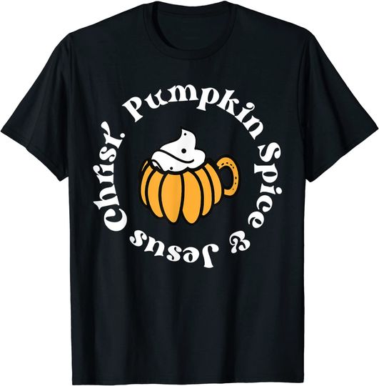 Discover Pumpkin Spice And Jesus Christ T-Shirt