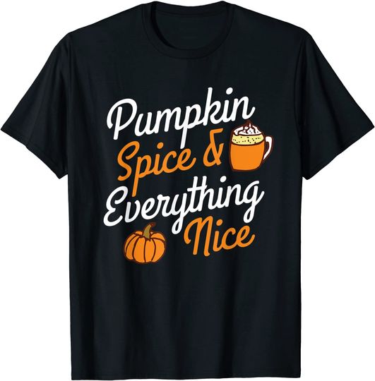 Discover Pumpkin Spice And Everything Nice Cute Creative Fall Autumn T-Shirt