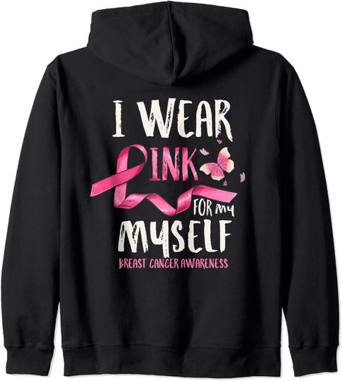 Discover Breast Cancer Awareness I Wear Pink for my Myself Ribbon Hoodie
