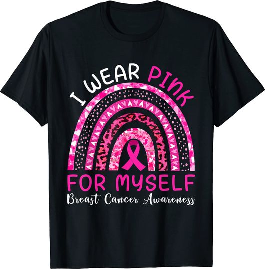 Discover I Wear Pink For Myself Rainbow Breast Cancer Awareness T-Shirt
