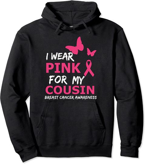 Discover Breast Cancer I Wear Pink for my Cousin Heart Ribbon Hoodie