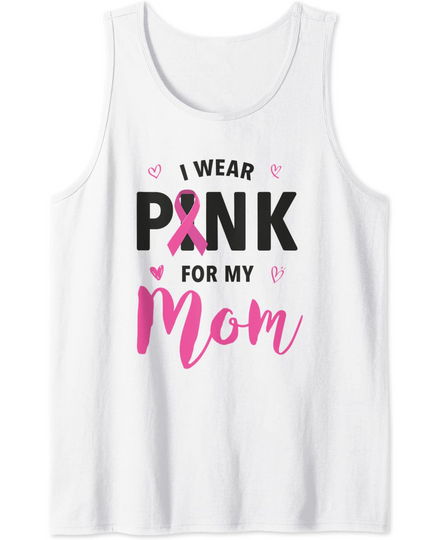 Discover I Wear Pink For My Mom Breast Cancer Awareness Tank Top
