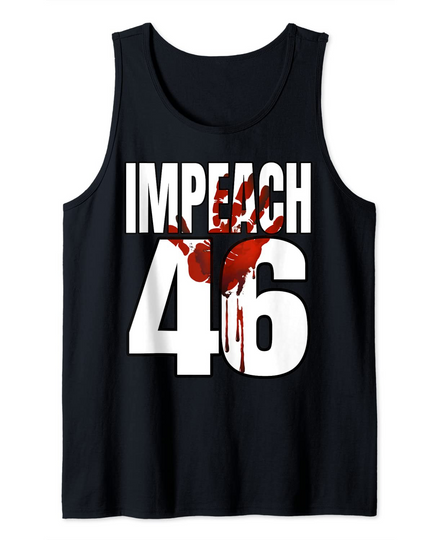 Discover Impeach Biden Bloody Hand 46 Tank Top