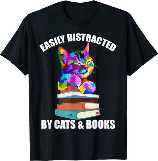 Discover Easily Distracted By Cats And Books T-Shirt