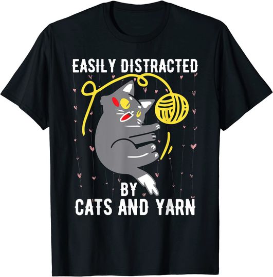 Discover Easily Distracted By Cats And Yarn Crocheters Chrocheting T-Shirt