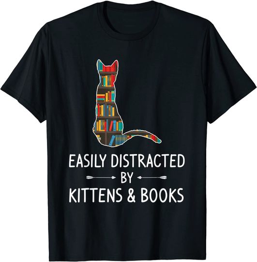 Discover Easily Distracted By Kittens Books Lover T-Shirt