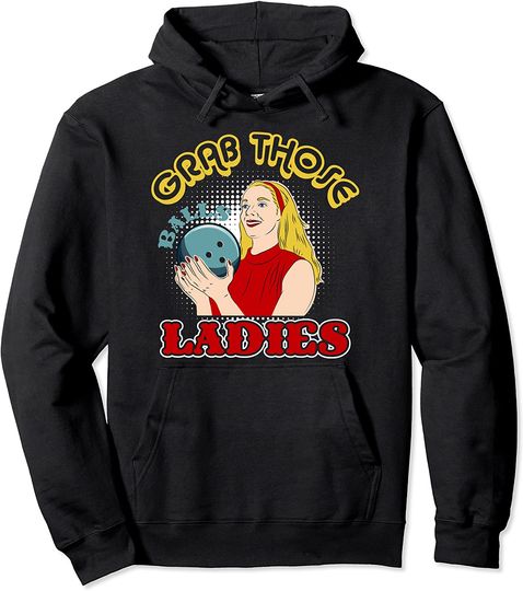 Discover Grab Those Balls Ladies For Bowling Women Pullover Hoodie