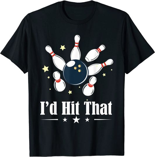 Discover I'd Hit That Bowling Funny Bowler T-Shirt