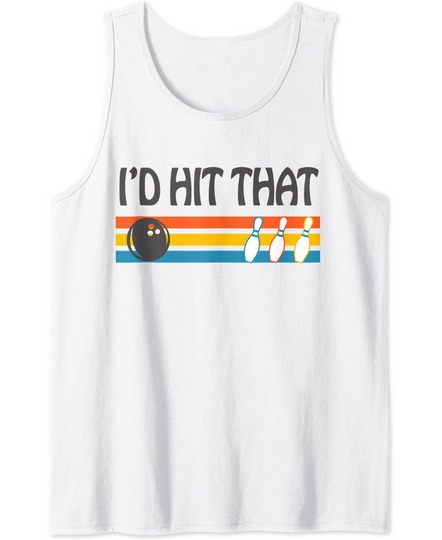 Discover I'd Hit That Funny Joke Bowling Tank Top