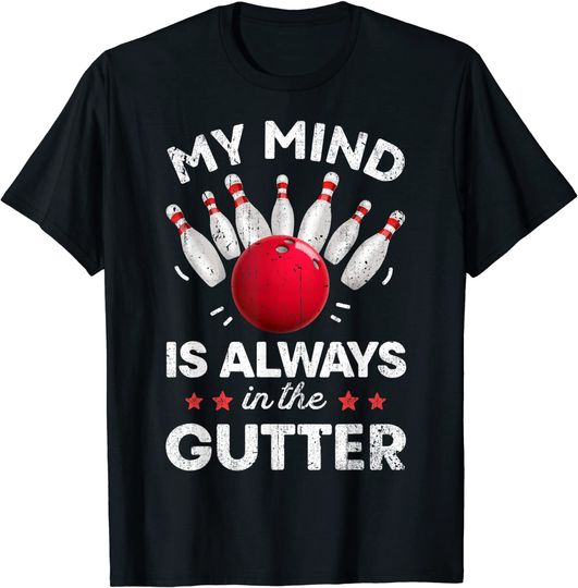 Discover My Mind is Always in the Gutter T shirt