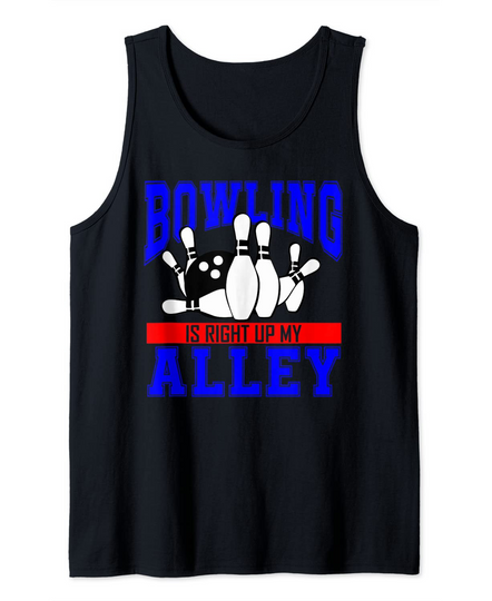 Discover Bowling Is Right Up My Alley Matching League Bowler Tank Top