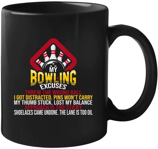 Discover Funny Bowling Gift My Bowling Excuses Mug
