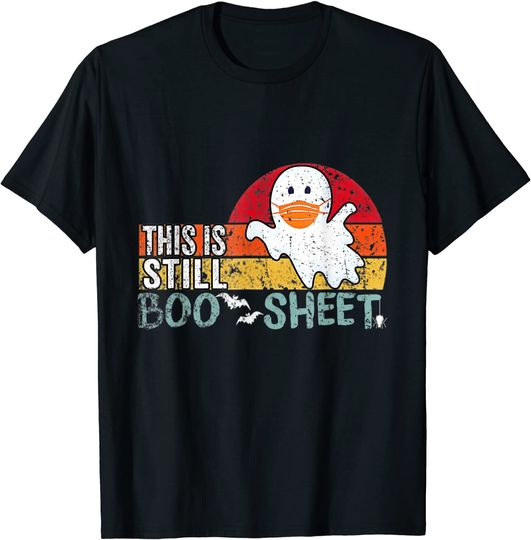 Discover This Is Still Boo Sheet Funny Halloween 2021 Pun Ghost Retro T-Shirt