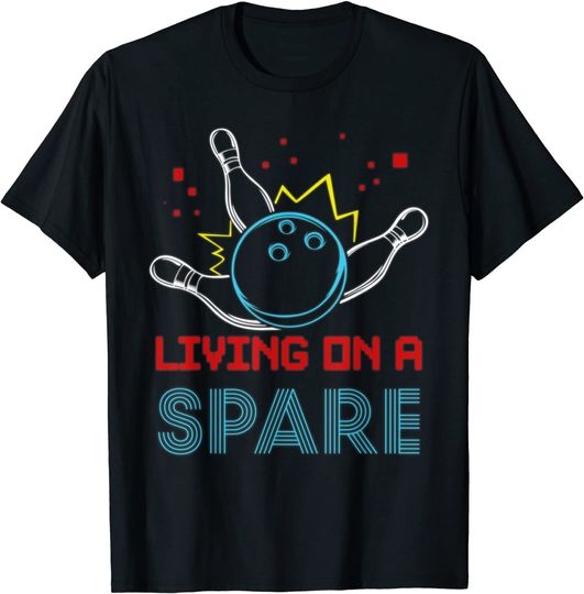 Discover Living On A Spare Funny Bowling Sport Game Strike Quotes T-Shirt