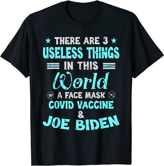Discover There Are Three Useless Things In This World Quote Funny T-Shirt