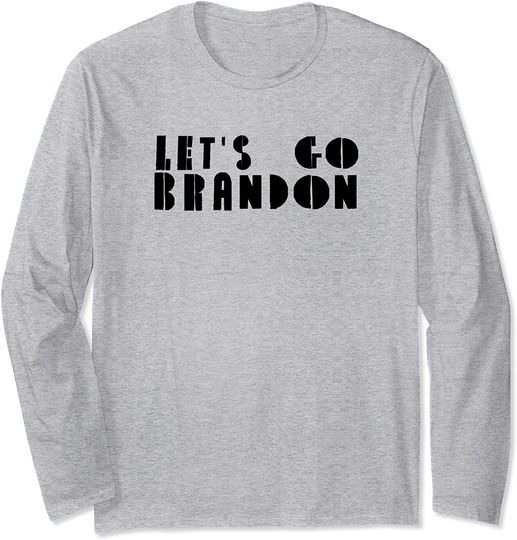 Discover Let's Go Brandon Long Sleeve