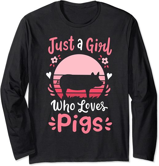 Discover Pig Just a Girl Who Loves Pigs Long Sleeve T-Shirt