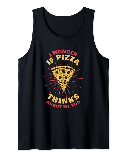 Discover I wonder If Pizza Thinks About Me Too Food Tank Top