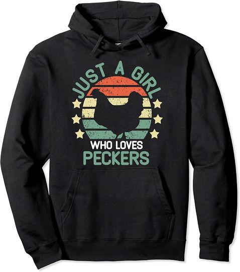 Discover Just A Girl Who Loves Peckers chicken girl Pullover Hoodie