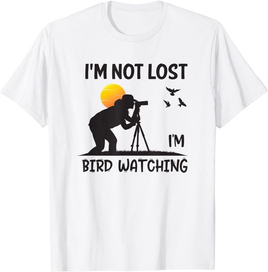Discover I'm Not Lost I'm Bird Watching Binoculars Birding T-Shirt
