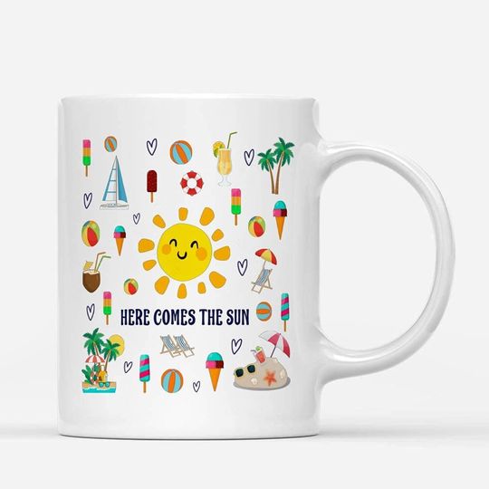 Discover Here Comes The Sun Funny Beach Time Mug