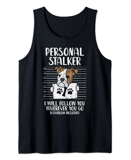 Discover Personal Stalker English Bulldog Funny Dog Lover Owner Gift Tank Top