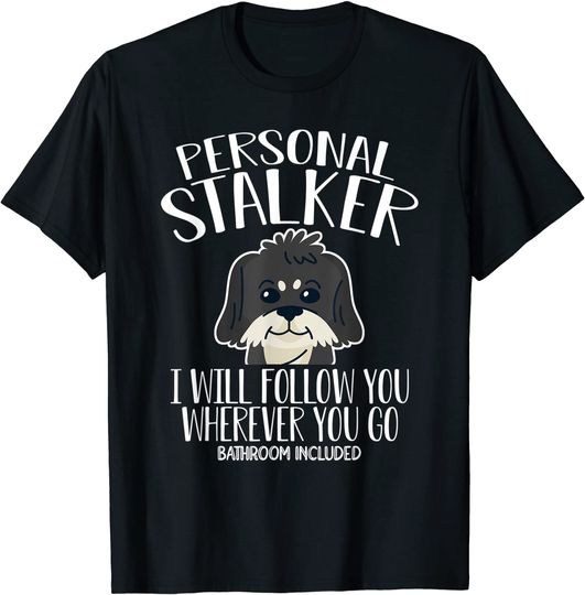 Discover Funny Havanese Personal Stalker Will Follow You Havanese Dog T-Shirt