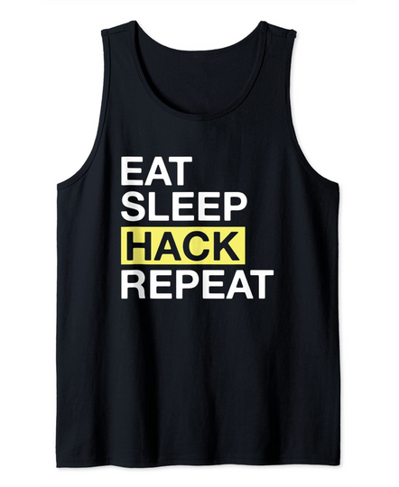 Discover Hacker Eat Sleep Hack Repeat Tank Top
