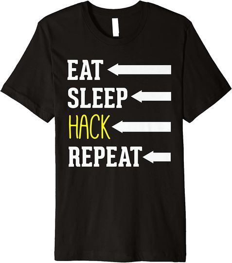 Discover Eat Sleep Hack Repeat Hacker Quote Saying Premium T-Shirt