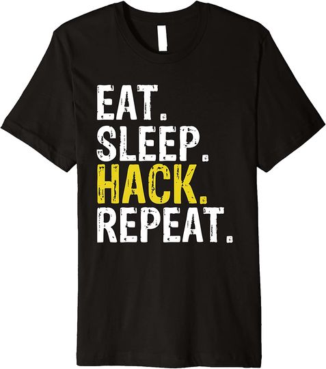 Discover Eat Sleep Hack Repeat Hacker Gift Premium T-Shirt