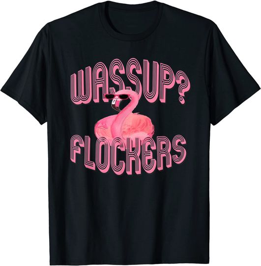 Discover Wassup Flockers Funny Pink Flamingo T-Shirt