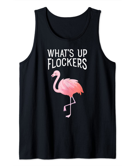 Discover Whats Up Flockers Funny Pink Flamingo Tank Top