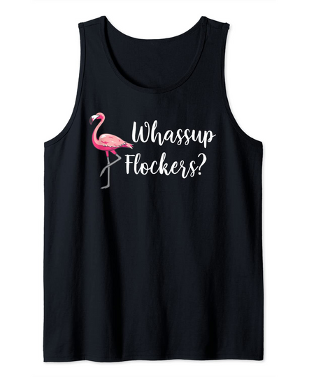 Discover Whats Up Flockers Funny Pink Flamingo Bird Lover Tank Top