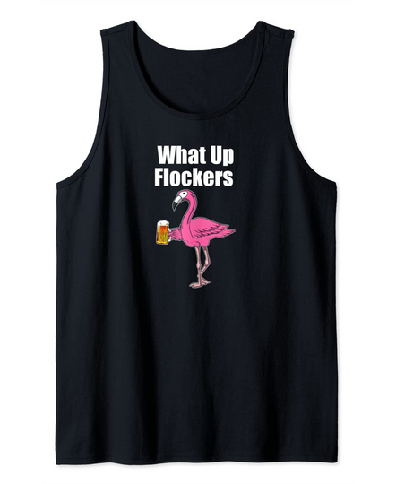 Discover Flamingo Drinking Beer Funny What Up Flockers Flamingo Tank Top