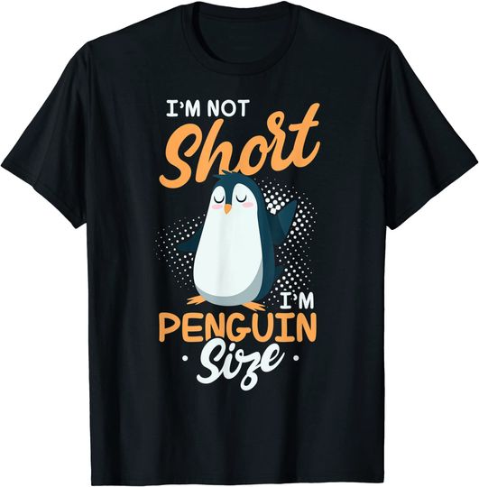 Discover I'm Not Short I'm Penguin Size T-Shirt