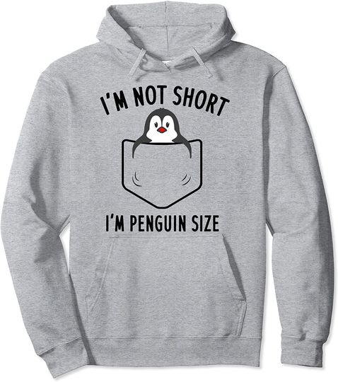 Discover I'm Not Short I'm Penguin Size Pullover Hoodie