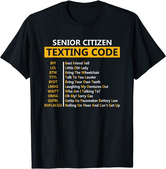 Discover Senior Citizen's Texting Code Design T-Shirt